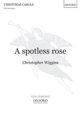Wiggins, Christopher: A spotless rose