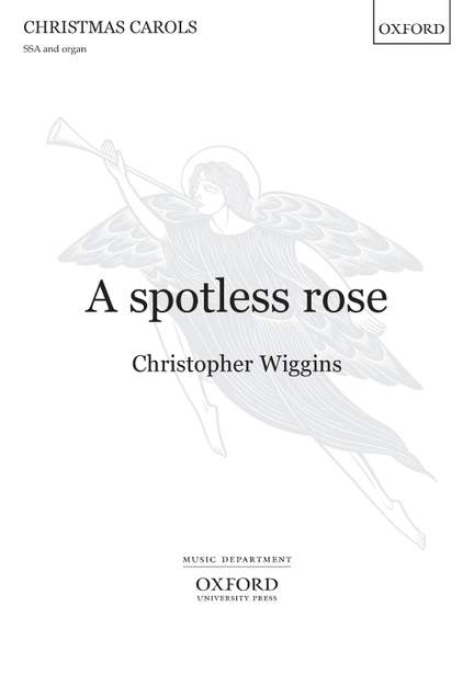 Wiggins, Christopher: A spotless rose