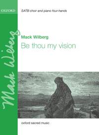 Wilberg, Mack: Be thou my vision