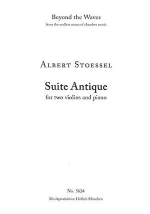 Stoessel, Albert: Suite Antique for 2 violins and piano