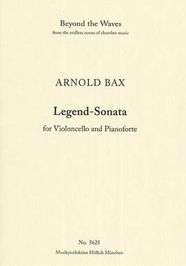 Bax, Arnold: Legend-Sonata for Violoncello & Piano