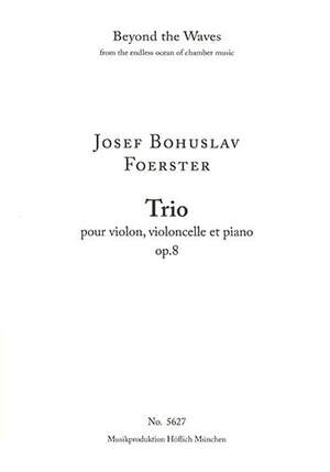 Foerster, Josef Bohuslav: Trio pour violon, violoncelle et piano