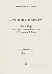 Golovin, Andrei: Silent Vega, Nine Songs on Verses by Russian Poets for Soprano and Orchestra