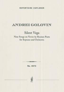 Golovin, Andrei: Silent Vega, Nine Songs on Verses by Russian Poets for Soprano and Orchestra