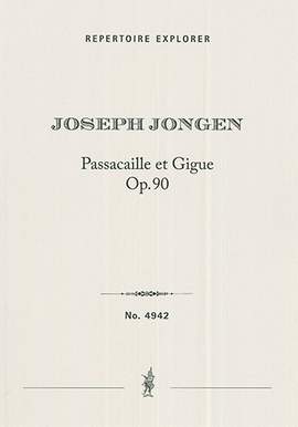 Jongen, Joseph: Passacaille et Gigue, op. 90