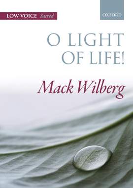 Wilberg, Mack: O Light of Life!