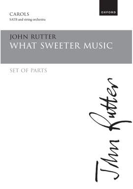 Rutter, John: What sweeter music