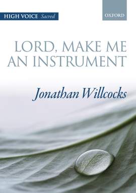 Willcocks, Jonathan: Lord, make me an instrument