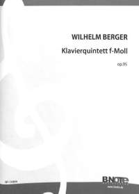 Berger, W: Klavierquintett f-Moll op. 95