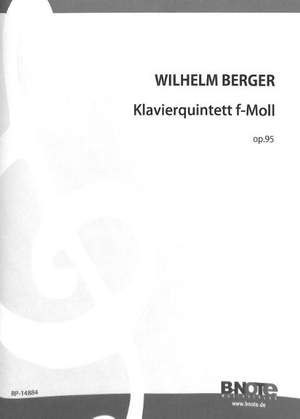 Berger, W: Klavierquintett f-Moll op. 95