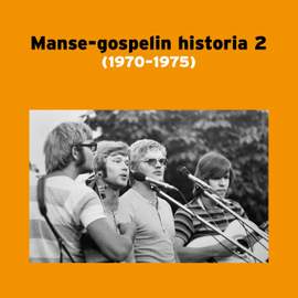 Manse-gospelin historia 2 (1970–1975)