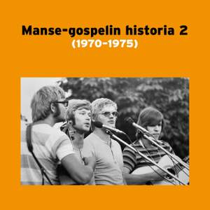 Manse-gospelin historia 2 (1970–1975)