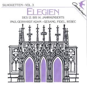 Silhouetten Vol. 3 - Elegies from 12th to 14th Century