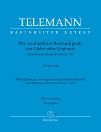 Telemann, Georg Philipp: Die wunderbare Beständigkeit der Liebe oder Orpheus TVWV 21:18