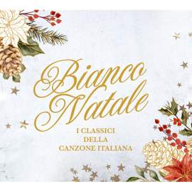 Bianco Natale - I Classici della Canzone Italiana