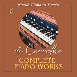 Ricardo Ferreira de Carvalho: Complete Piano Works