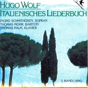 Hugo Wolf: Italian Songbook Vol. 2 (1896)