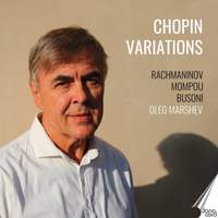 Oleg Marshev plays Chopin Variations