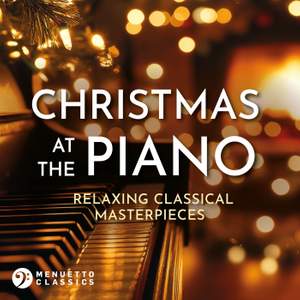 Christmas at the Piano: Relaxing Classical Masterpieces