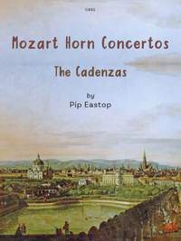 Pip Eastop: Mozart Horn Concerto Cadenzas