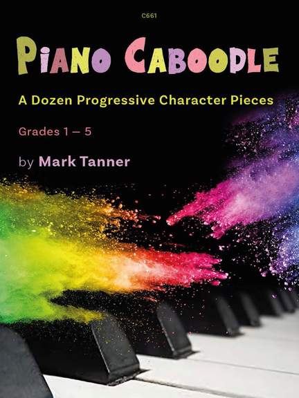 Tanner, Mark: Piano Caboodle–A Dozen Progressive Character Pieces