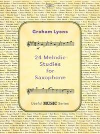 Lyons, Graham: Twenty-Four Melodic Studies for Saxophone