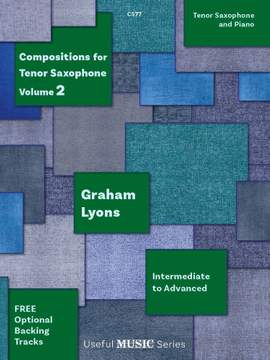 Lyons, Graham: Compositions for Tenor Saxophone, Vol. 2