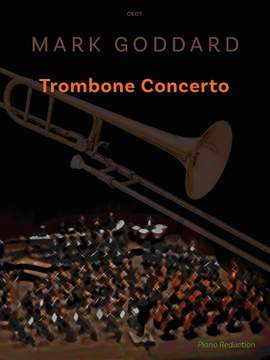 Goddard, Mark: Trombone Concerto, Op. 65