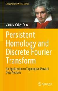 Persistent Homology and Discrete Fourier Transform: An Application to Topological Musical Data Analysis