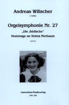 Willscher, A: Orgelsymphonie Nr. 27 „Die Jiddische“