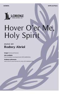 Rodney Abriol: Hover O'er Me, Holy Spirit
