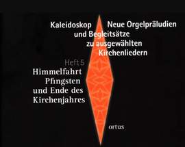 Kaleidoskop – Neue Orgelpräludien und Begleitsätze zu ausgewählten Kirchenliedern Vol. 5