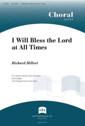 Richard Hillert: I Will Bless the Lord at All Times