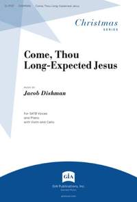 Jacob Dishman: Come, Thou Long-Expected Jesus