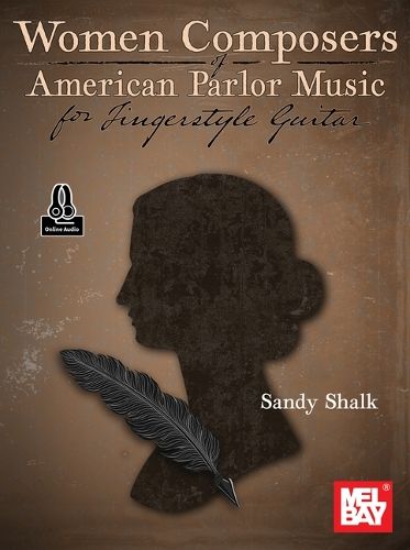 Sandy Shalk: Women Composers of American Parlor Music