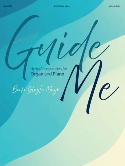 Becki Slagle Mayo: Guide Me