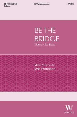 Kyle Pederson: Be the Bridge