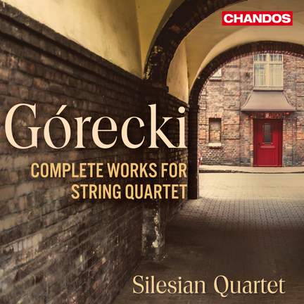 Henryk Mikołaj Górecki: Complete Works For String Quartet