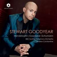 Stewart Goodyear Plays Schumann, Goodyear & Mendelssohn
