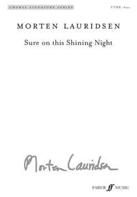 Lauridsen, Morten: Sure on this Shining Night. TTBB (CSS)