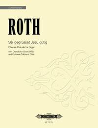 Roth, Alec: Sei gegrusset Jesu gutig (score)