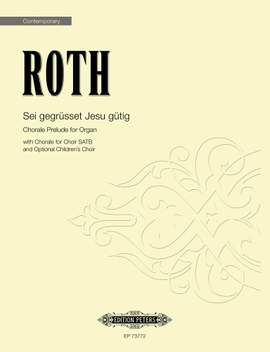 Roth, Alec: Sei gegrusset Jesu gutig (score)