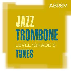 Jazz Trombone Tunes, ABRSM Grade 3