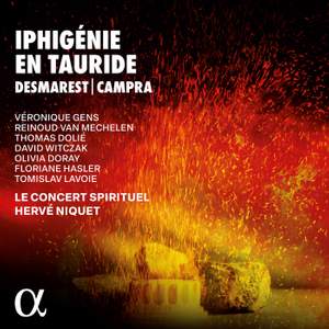 Desmarets & Campra: Iphigénie en Tauride