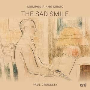 The Sad Smile – Mompou Piano Music