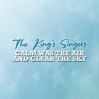 Calm Was the Air and Clear the Sky