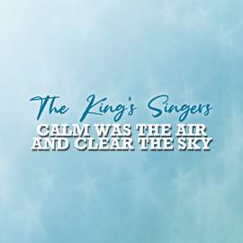 Calm Was the Air and Clear the Sky