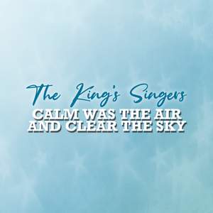 Calm Was the Air and Clear the Sky