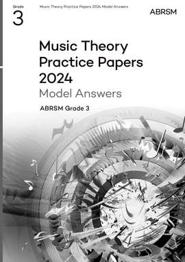 ABRSM: Music Theory Practice Papers Model Answers 2024, ABRSM Grade 3