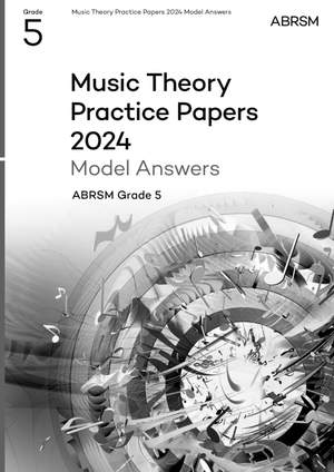 ABRSM: Music Theory Practice Papers Model Answers 2024, ABRSM Grade 5